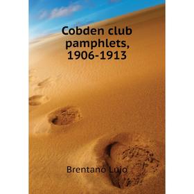 

Книга Cobden club pamphlets, 1906-1913