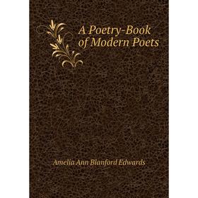 

Книга A Poetry-Book of Modern Poets