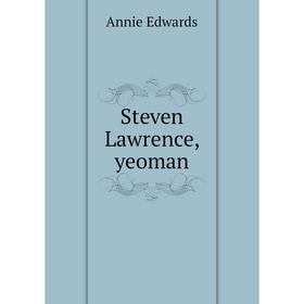

Книга Steven Lawrence, yeoman