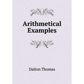 

Книга Arithmetical Examples