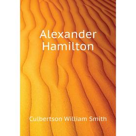 

Книга Alexander Hamilton