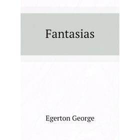 

Книга Fantasias