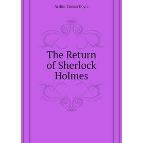 

Книга The Return of Sherlock Holmes