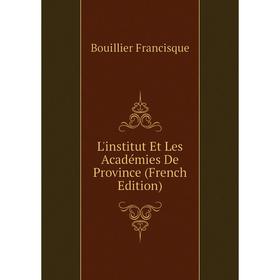 

Книга L'institut Et Les Académies De Province