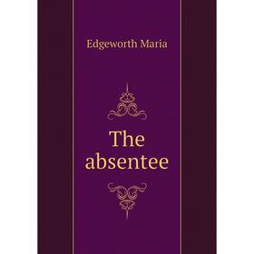 

Книга The absentee