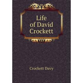 

Книга Life of David Crockett