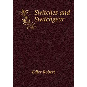 

Книга Switches and Switchgear