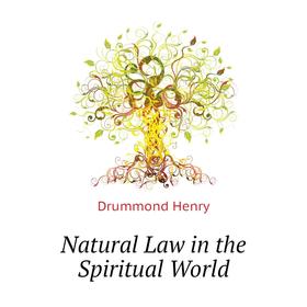 

Книга Natural Law in the Spiritual World