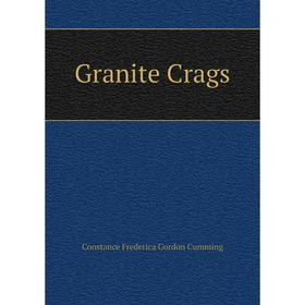 

Книга Granite Crags