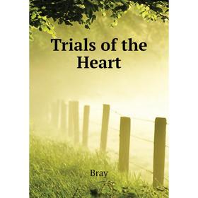 

Книга Trials of the Heart