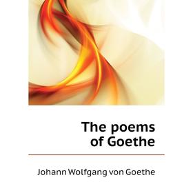 

Книга The poems of Goethe
