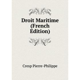 

Книга Droit Maritime (French Edition)
