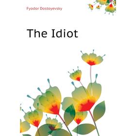 

Книга The Idiot