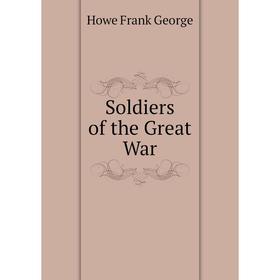 

Книга Soldiers of the Great War