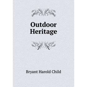 

Книга Outdoor Heritage