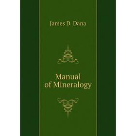 

Книга Manual of Mineralogy