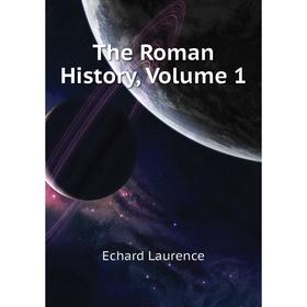 

Книга The Roman History, Volume 1