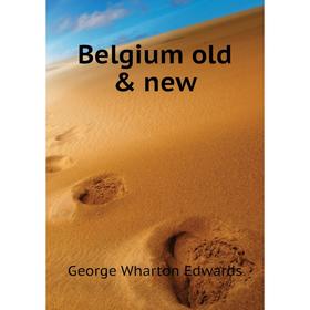 

Книга Belgium old & new