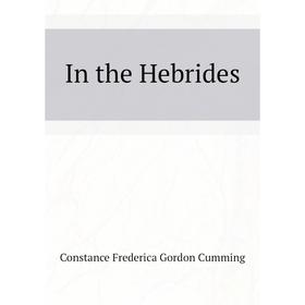 

Книга In the Hebrides