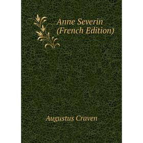 

Книга Anne Severin (French Edition)