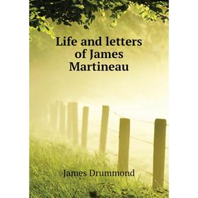 

Книга Life and letters of James Martineau