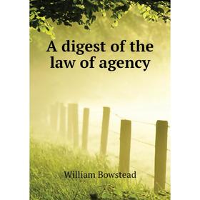 

Книга A digest of the law of agency