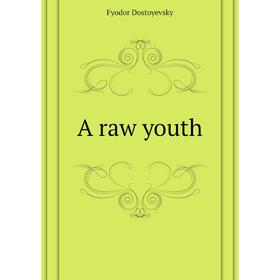 

Книга A raw youth