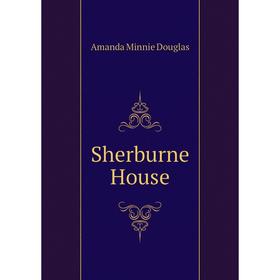 

Книга Sherburne House