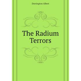 

Книга The Radium Terrors