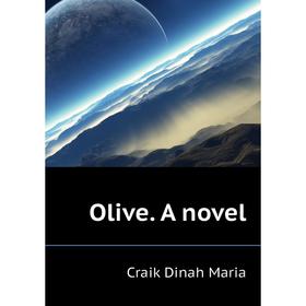 

Книга Olive a novel