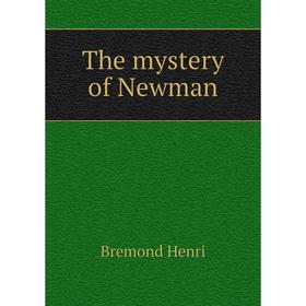 

Книга The mystery of Newman