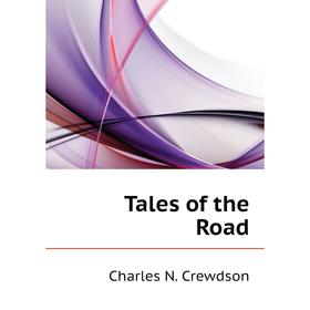 

Книга Tales of the Road