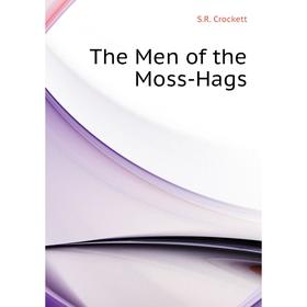 

Книга The Men of the Moss-Hags