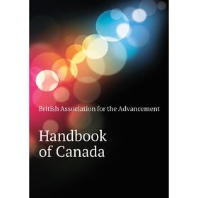 

Книга Handbook of Canada. British Association for the Advancement