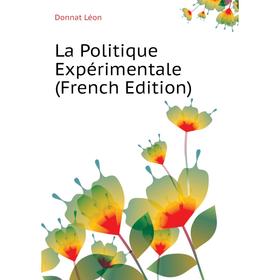 

Книга La Politique Expérimentale