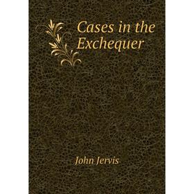

Книга Cases in the Exchequer