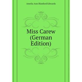 

Книга Miss Carew