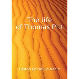 

Книга The life of Thomas Pitt