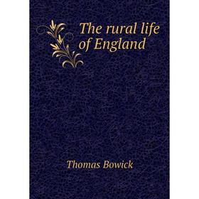 

Книга The rural life of England