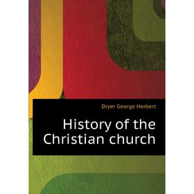 

Книга History of the Christian church