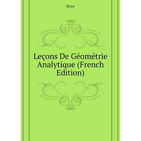 

Книга Leçons De Géométrie Analytique