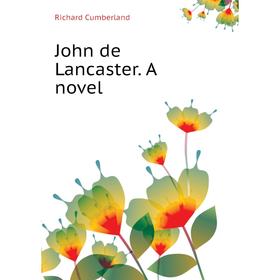 

Книга John de Lancaster. A novel