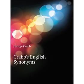 

Книга Crabb's English Synonyms