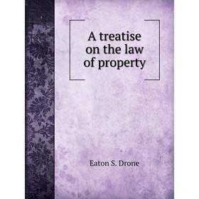 

Книга A treatise on the law of property
