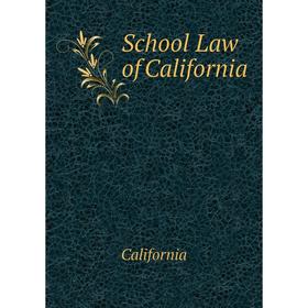 

Книга School Law of California. California