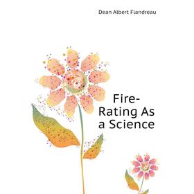

Книга Fire-Rating As a Science