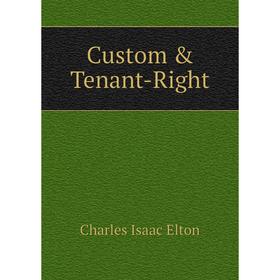 

Книга Custom & Tenant-Right