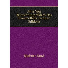 

Книга Atlas Von Beleuchtungsbildern Des Trommelfells (German Edition)