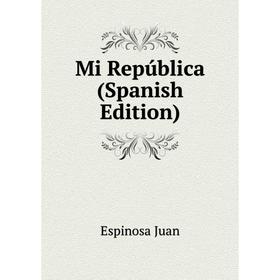 

Книга Mi República