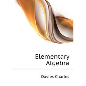 

Книга Elementary Algebra